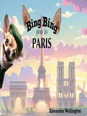 cover image of Bing Bing Goes to Paris